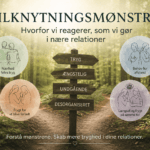 Tilknytningsmønstre - Lær at forstå dem